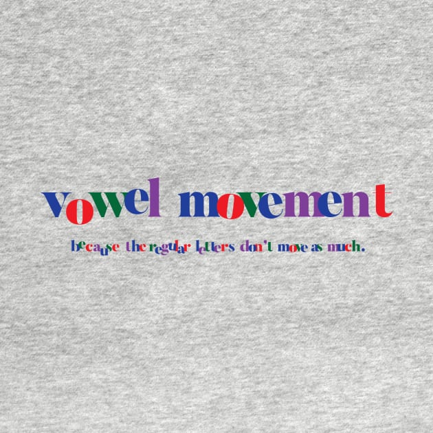 Vowel Movement by meisterirreverent